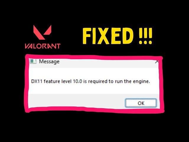 Fix DX11 Feature Level 10 0 is Required to Run the Engine Valorant Error