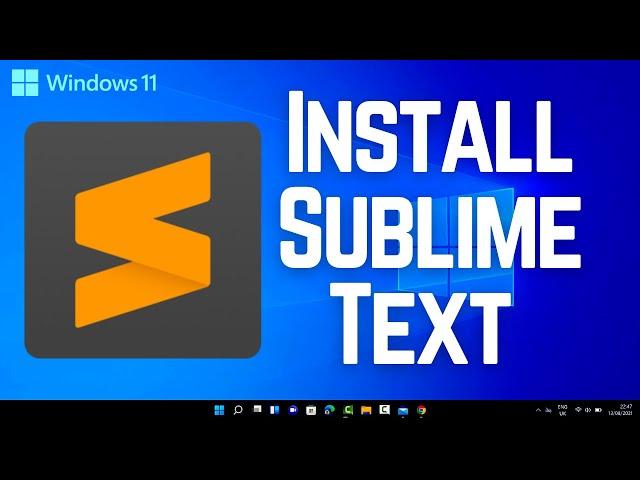 How to Install Sublime Text 4 on Windows 11