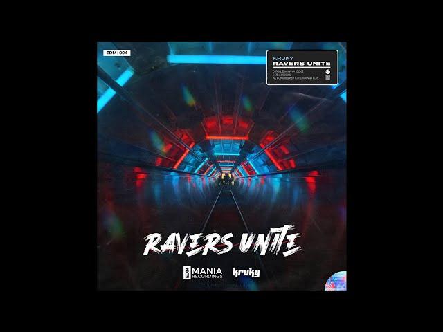 |Big Room| Kruky - Ravers Unite (Extended Mix) [EDM Mania Recordings]