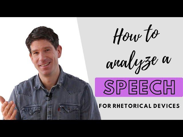 How to analyze a speech (rhetorical devices) in 3 steps