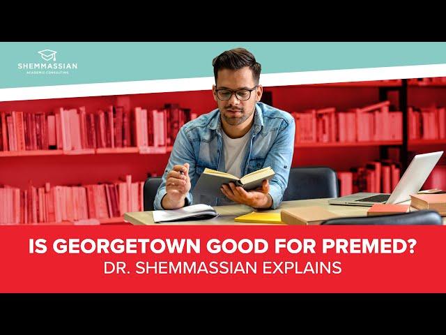 Is Georgetown Good for Premed?