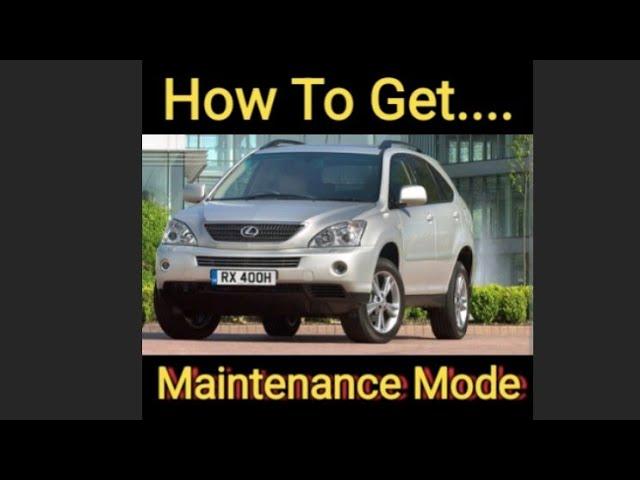 How to get Maintenance Mode on a Lexus / Toyota Hybrid