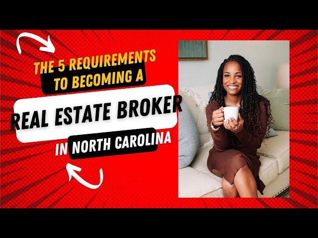 The 5 Requirements to Becoming a Real Estate Broker in NC !