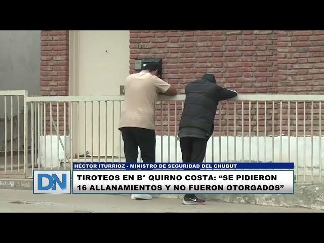 Tiroteos en B° Quirno Costa “se pidieron 16 allanamientos y no fueron otorgados”