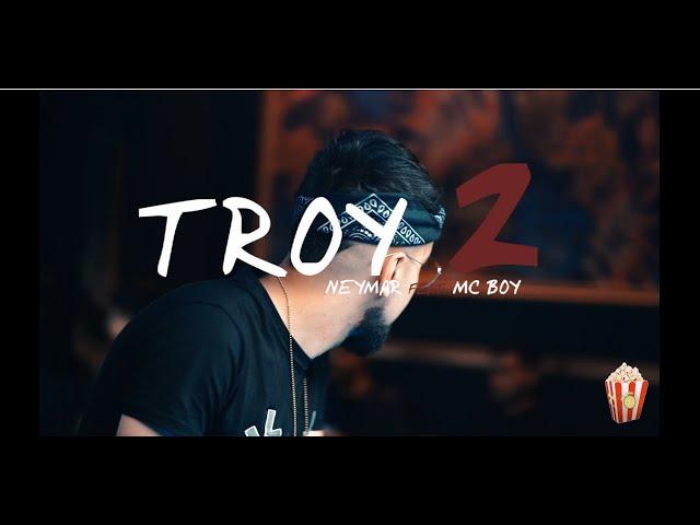 Mc boy feat Neymar - Troy 2 (Officiel Video) #BAZMUSIC