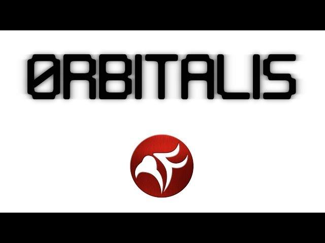 PyroFalkon plays 0RBITALIS