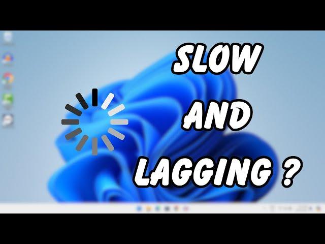 How To Fix Windows 11 Slow And Lagging Problems [ Easy Method ]