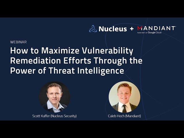 How to Maximize Vulnerability Management Remediation Through the Power of Threat Intelligence