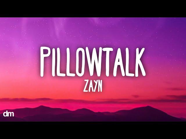 Zayn - PILLOWTALK (Lyrics)