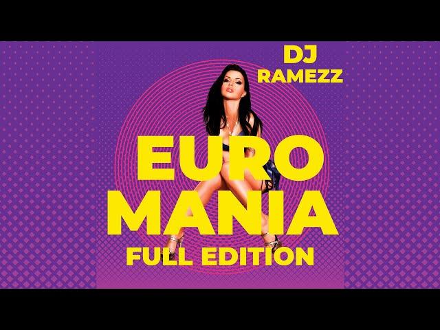 Dj Ramezz Project " Euro Mania Full Edition " 2022