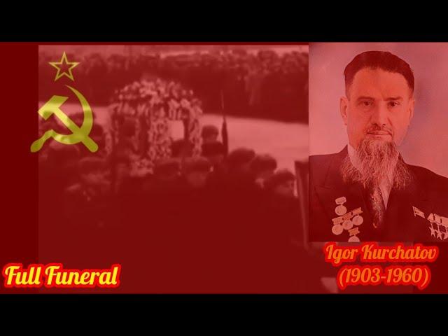 (FULL) State Funeral of Igor Vasilyevich Kurchatov, February 7th 1960