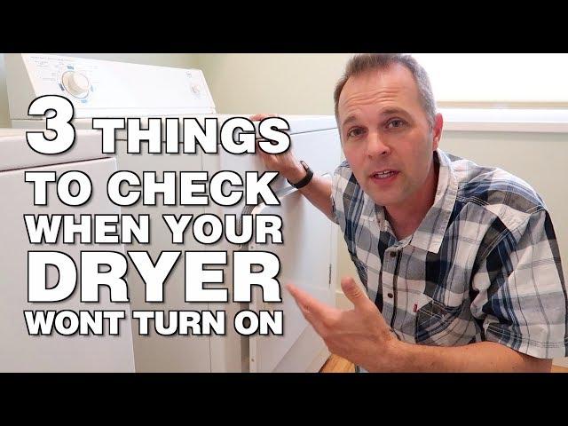 3 Things To Check when your Dryer won't turn on or start - REPAIR