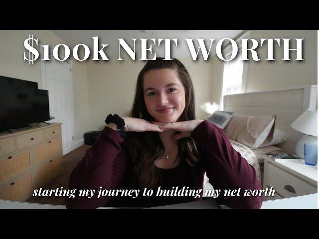 My Net Worth at 28 | $100k net worth goal, car loan, investments, saving for a house