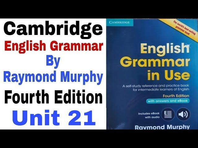 Unit 21 of Cambridge English Grammar by English Family 87 | English Grammar by Raymond Murphy