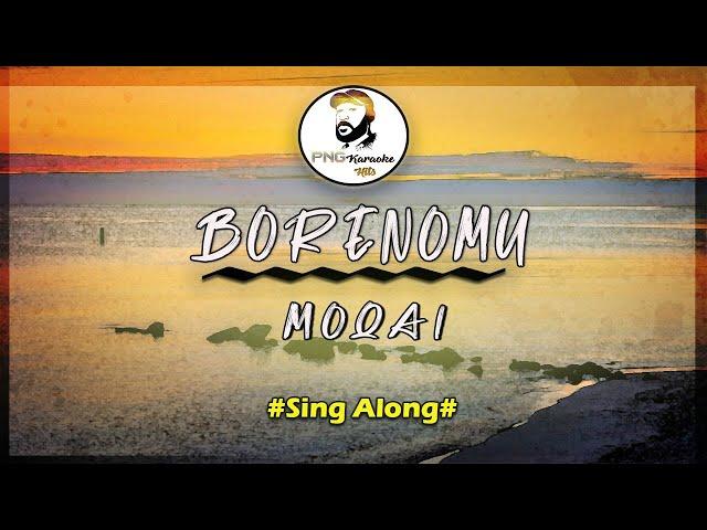 Borenomu - Moqai (Sing Along)