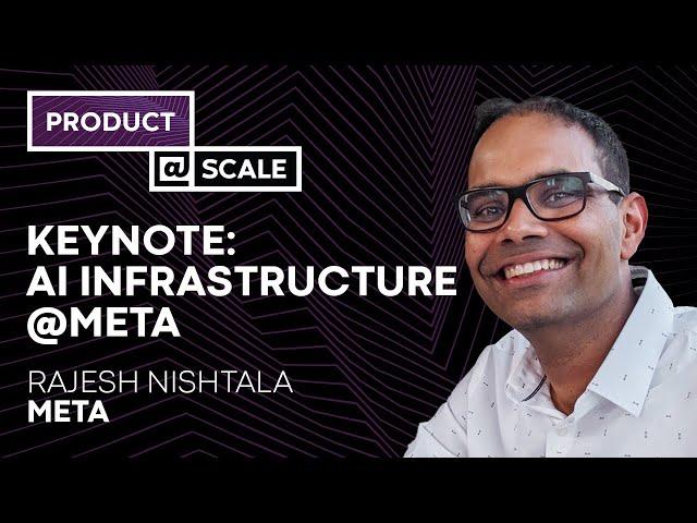 Keynote: AI Infrastructure @Meta | Rajesh Nishtala