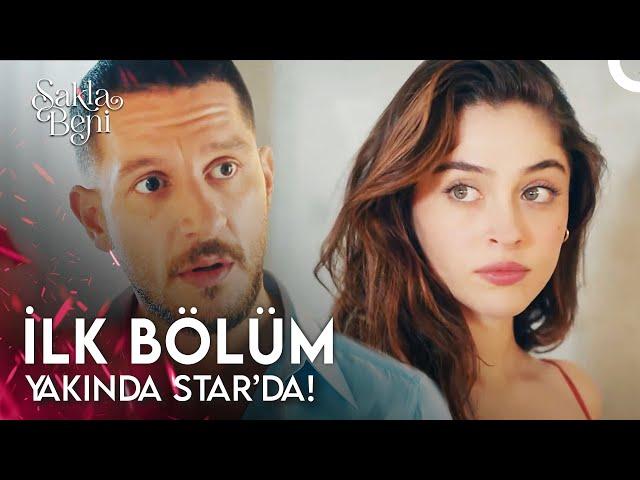 Sakla Beni İlk Bölüm Yakında Star’da!