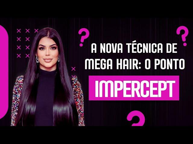 Aula Prática de aplicação da nova técnica de Mega Hair Impercept