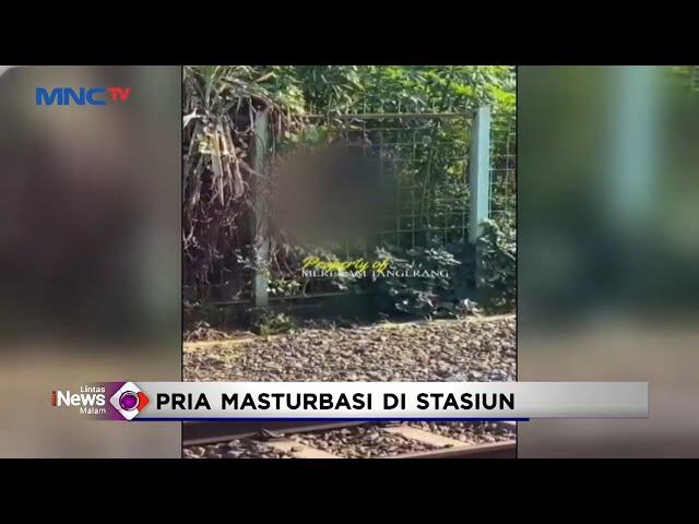 Pria Onani di Semak-semak Stasiun Sudimara, Menghadap Penumpang di Peron #LintasiNewsMalam 03/06