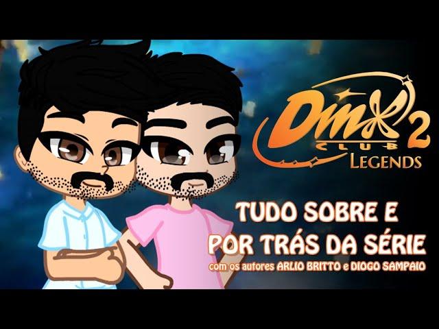 ꧁DINX CLUB 2: LEGENDS꧂- Tudo Sobre e Por Trás da Série com os autores @ARLIOBRITTOe @Diodueys