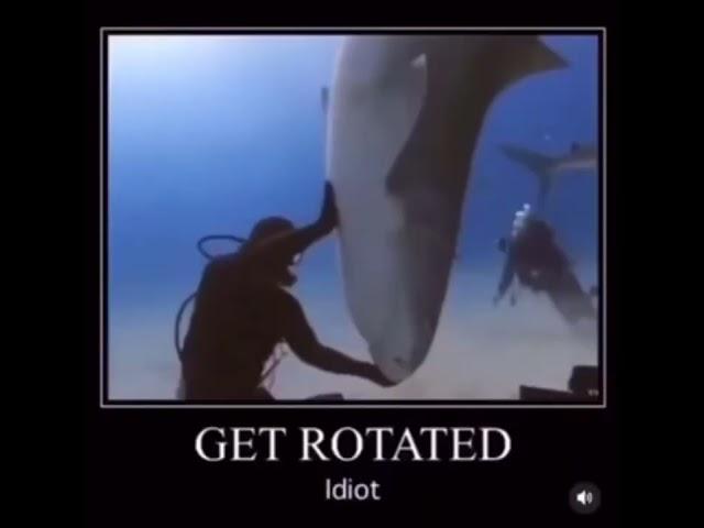 Get ROTATED idiot