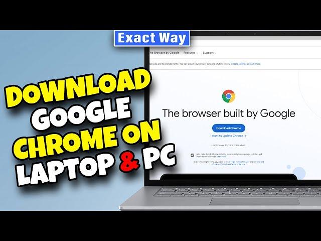 How to Download Google Chrome on Laptop & PC 2024