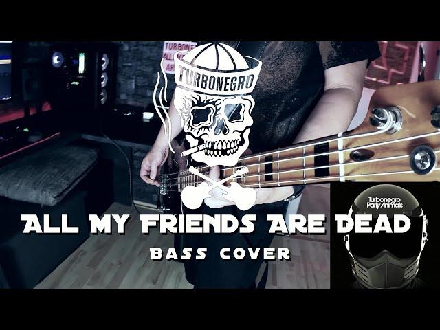 Turbonegro - All My Friends Are Dead (Bass Cover w/Tabs & Lyrics)