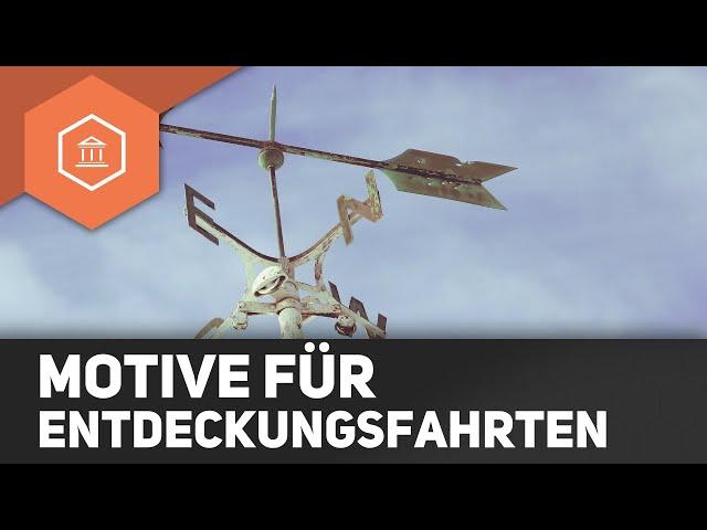 Motive für die Entdeckungsfahrten