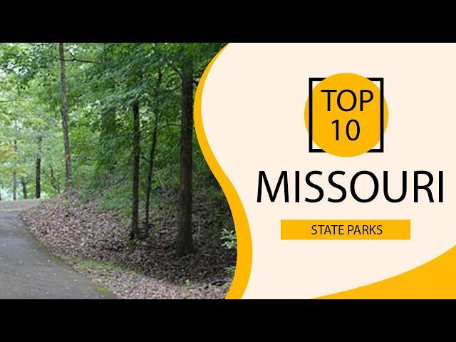 Top 10 Best State Parks to Visit in Missouri | USA - English