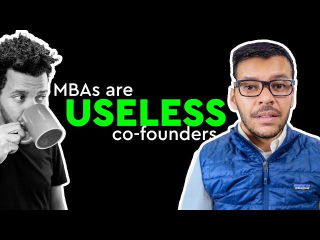 NEVER make an MBA your co-founder