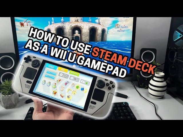 How To Use Steam Deck As A Wireless Wii U Gamepad With Cemu