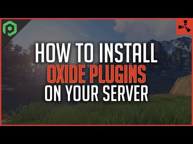 How to Install Oxide Plugins on Your Rust Server