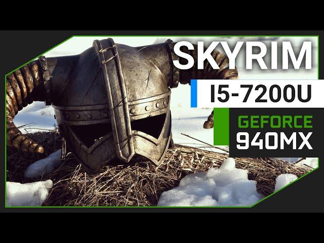 Skyrim Special Edition - Nvidia Geforce 940MX - i5 7200U