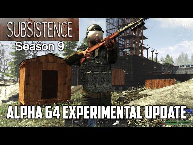 Subsistence Alpha 64 Experimental Update