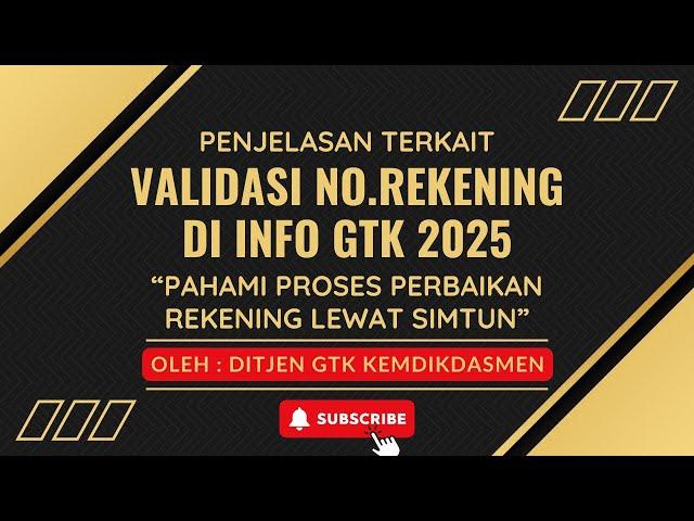 PENJELASAN DITJEN GTK KEMDIKDASMEN‼️ VALIDASI NO.REKENING DI INFO GTK 2025