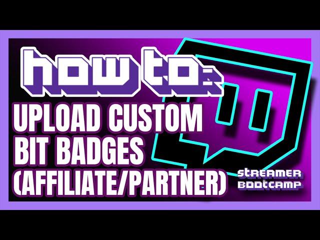 Step-by-Step: Custom Bit Badge Upload on Twitch!