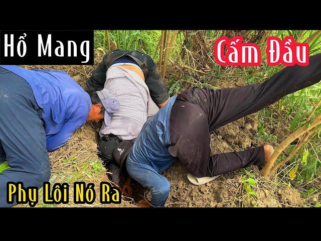 3 Người Cấm Đầu Lôi Con Hổ Mang Cố Thủ Hang Sâu Kinh Khủng | Mười Thương Săn Bắt