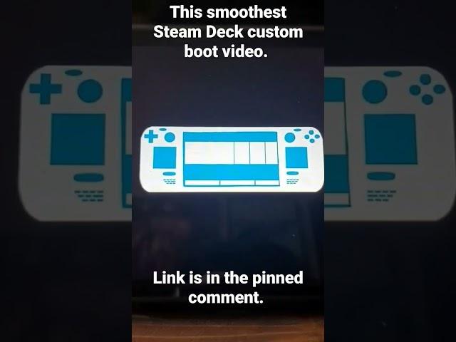 The smoothest Steam Deck custom boot video.