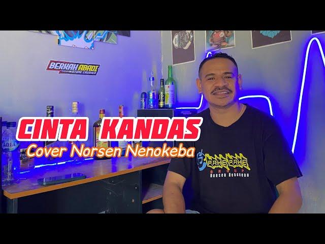 || C I N T A   K A N D A S || Cover NORSEN NENOKEBA