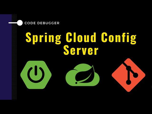 Spring Cloud Config Server with Spring Boot | Code Debugger