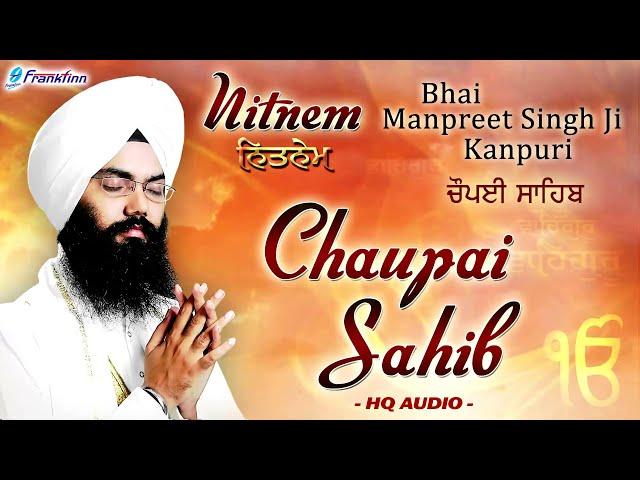 Chaupai Sahib Full Live Path | Bhai Manpreet Singh Ji Kanpuri | Nitnem | Gurbani Shabad Kirtan Live