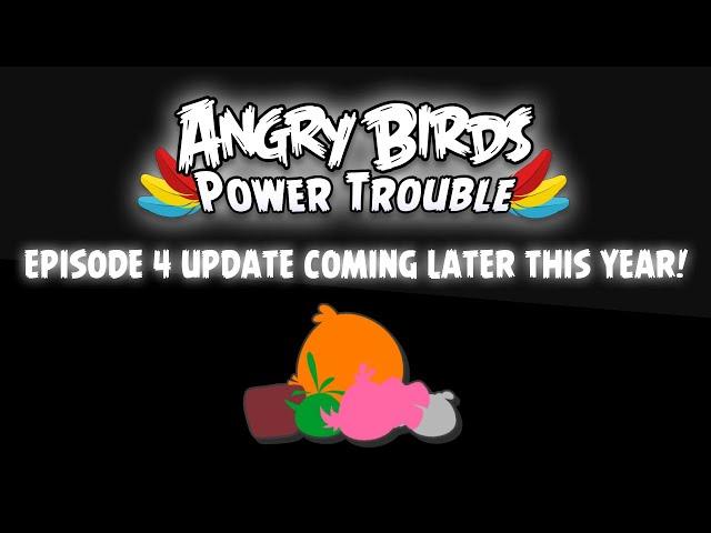 Angry Birds Power Trouble // Teaser // Episode 4 Update