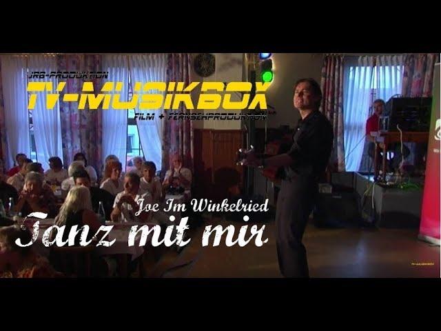 Joe Im Winkelried - Tanz mit mir