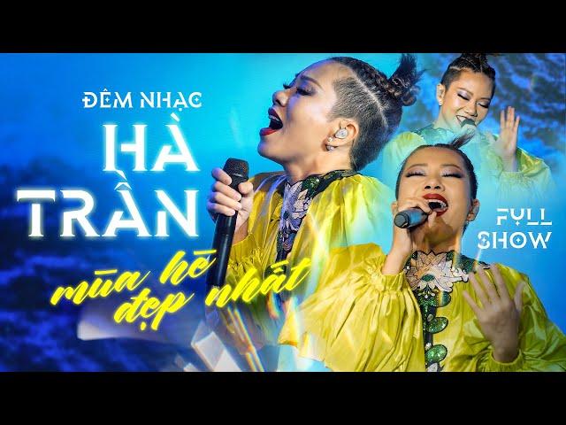 Đêm Nhạc Hà Trần " Mùa Hè Đẹp Nhất " (Full Show)