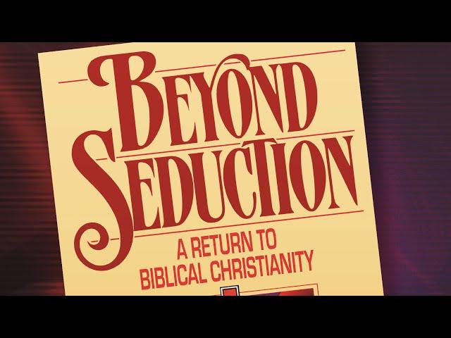 Beyond Seduction - Part Two - SEDUCTION AND DECEPTION