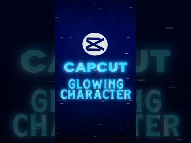 CapCut | Outline Glowing Character Tutorial  | #shorts #tutorial