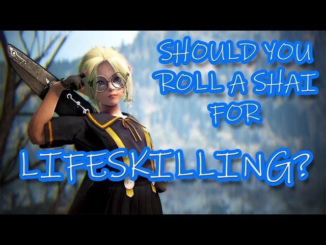 BDO Lifeskilling - Should You Reroll a Shai?