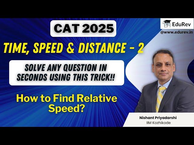 Time, Speed & Distance - 2| Shortcut Tricks | CAT 2025 | Quantitative Aptitude