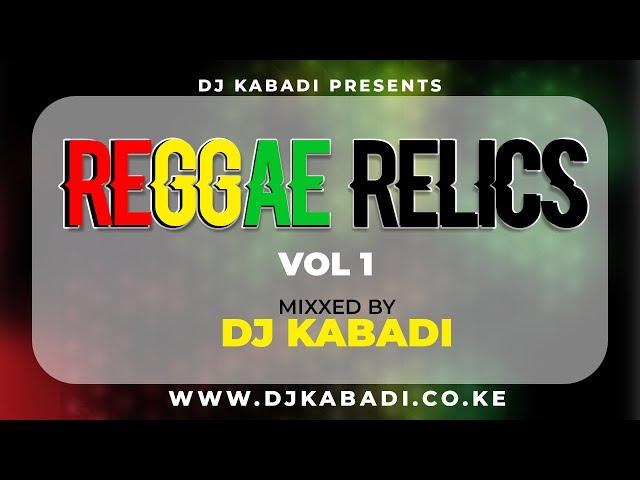 BEST OF REGGAE & ROOTS SONGS MIX 2022 VIDEO MIX DJ KABADI REGGAE MIX | Reggae Relics Vol 1