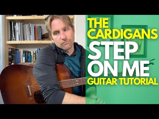 Step On Me by The Cardigans Guitar Tutorial - Guitar Lessons with Stuart!